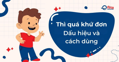 Thì quá khứ đơn (Simple Past): Công thức, dấu hiệu và cách dùng