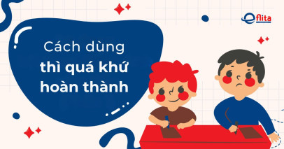 Quá khứ hoàn thành trong tiếng Anh: Khái niệm và cách sử dụng